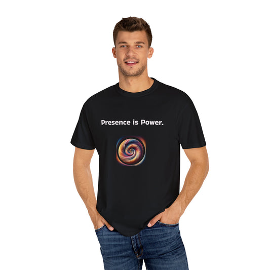 'Presence is Power'  Tee